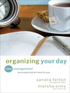 Organizing Your Day (eBook): Time Management Techniques That Will Work for You